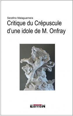 Critique du Cr�puscule d�une idole de M. Onfray