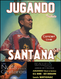 Jugando, Tribute to Santana - Les Nuits Guitares 2013 / Jeudi 4 Juillet / Beaulieu-sur-Mer